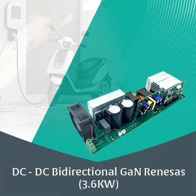 DC - DC BIDIRECTIONAL GAN RENESAS (3.6KW)